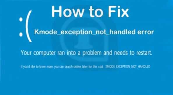 Kmode_exception_not_handled - как исправить в windows 10