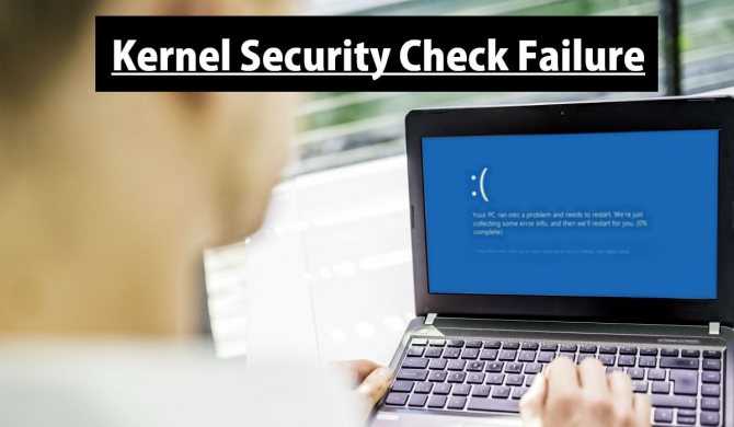 Как исправить ошибки kernel_security_check_failure типа "синий экран" (0x00000139)