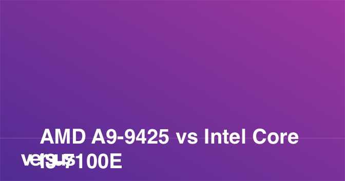 Amd a9-9425 vs intel core i5-8250u: в чем разница?