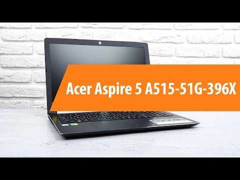 Тест ноутбука acer aspire 5: удачная конфигурация с хорошей производительностью