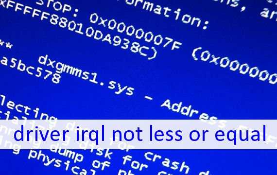 Как исправить ошибки irql_not_less_or_equal типа "синий экран" (0x0000000a)